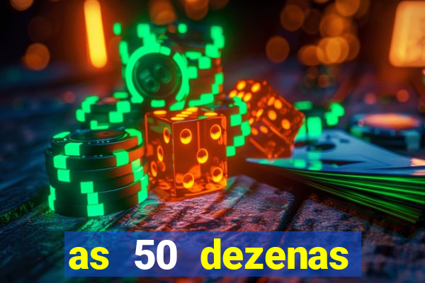 as 50 dezenas melhores de 20 pontos